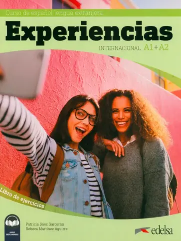 Saez, Martinez - Experiencias Internacional A1 + A2. Libro de ejercicios Saez, Martinez - Experiencias Internacional A1 + A2. Libro de ejercicios обложка книги