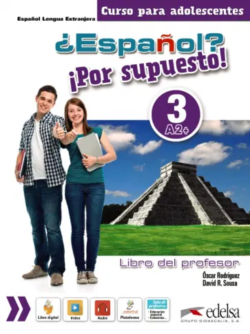 Rodriguez, Sousa - ¿Español? ¡Por supuesto! 3. A2+. Libro del profesor Rodriguez, Sousa - ¿Español? ¡Por supuesto! 3. A2+. Libro del profesor обложка книги