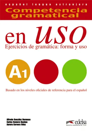 Gonzalez, Cervera - Competencia gramatical en uso A1. Libro del alumno обложка книги