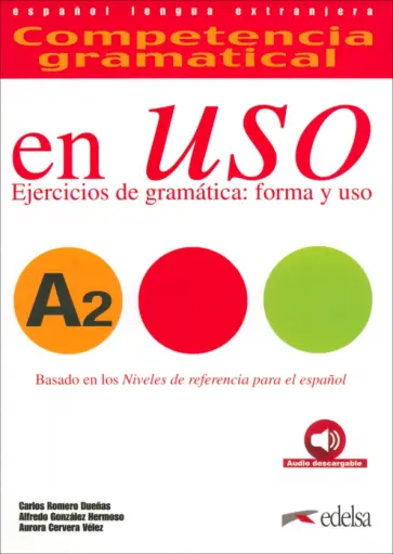 Romero, Gonzalez - Competencia gramatical en uso A2. Libro del alumno обложка книги