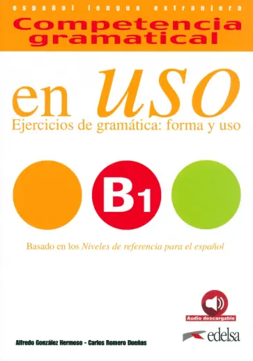 Gonzalez, Romero - Competencia gramatical en uso B1. Libro del alumno обложка книги