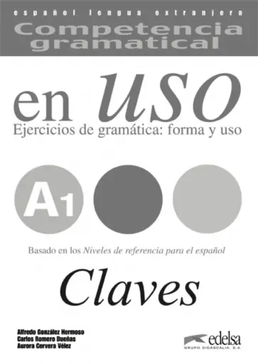 Duenas, Gonzalez - Competencia gramatical en uso A1. Libro de claves обложка книги