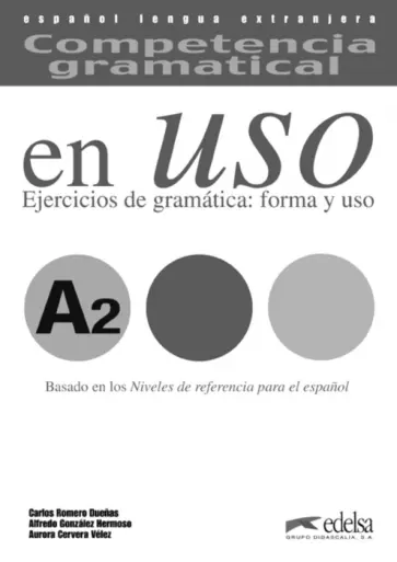 Romero, Gonzalez - Competencia gramatical en uso A2. Libro de claves обложка книги