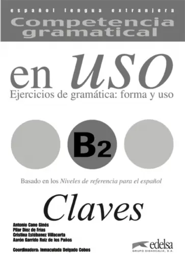 Cano, Estebanez - Competencia gramatical en uso B2. Libro de claves обложка книги