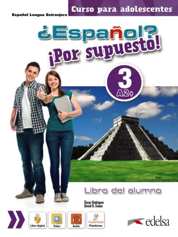 Rodriguez, Sousa - ¿Español? ¡Por supuesto! 3. A2+. Libro del alumno Rodriguez, Sousa - ¿Español? ¡Por supuesto! 3. A2+. Libro del alumno обложка книги