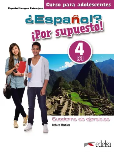 Rebeca Martinez - ¿Español? ¡Por supuesto! 4. B1. Libro de ejercicios Rebeca Martinez - ¿Español? ¡Por supuesto! 4. B1. Libro de ejercicios обложка книги