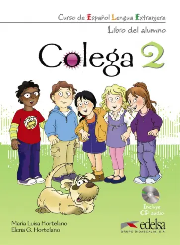 Hortelano, Hortelano - Colega 2. Libro del alumno + cuaderno de ejercicios (+CD) Hortelano, Hortelano - Colega 2. Libro del alumno + cuaderno de ejercicios (+CD) обложка книги
