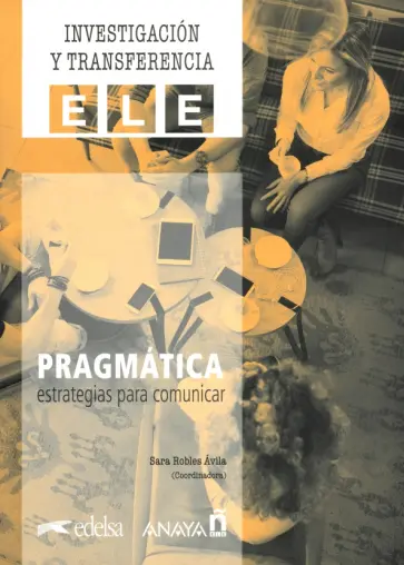 Avila Robles - Pragmática. Estrategias para comunicar Avila Robles - Pragmática. Estrategias para comunicar обложка книги