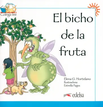 Elena Hortelano - Colega lee 1. El bicho de la fruta обложка книги