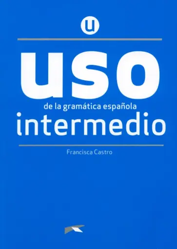 Francisca Castro - Uso de la gramatica espanola. Nueva Edicion обложка книги