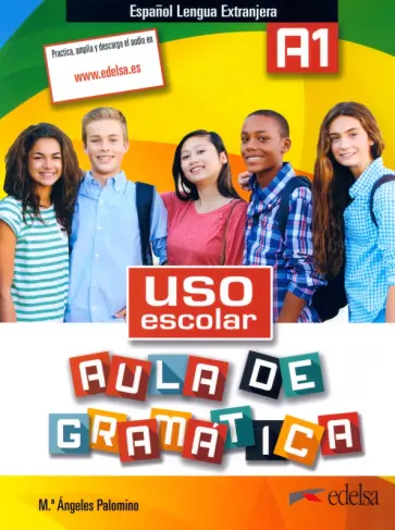 de los Angeles Palomino Maria - Uso escolar A1. Aula de gramática de los Angeles Palomino Maria - Uso escolar A1. Aula de gramática обложка книги