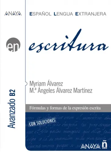 Alvarez, Martinez - Escritura. Nivel avanzado B2 Alvarez, Martinez - Escritura. Nivel avanzado B2 обложка книги
