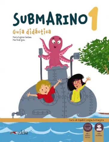 Santana, Rodriguez - Submarino 1. Guia didactica. Libro del profesor обложка книги