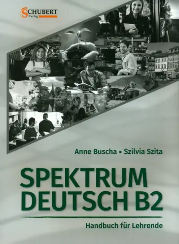 Buscha, Szita - Spektrum Deutsch B2. Handbuch für Lehrende + code Buscha, Szita - Spektrum Deutsch B2. Handbuch für Lehrende + code обложка книги