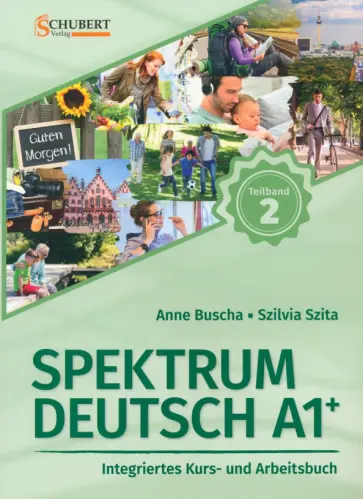 Buscha, Szita - Spektrum Deutsch A1+. Teilband 2. Integriertes Kurs- und Arbeitsbuch. Kapitel 7–12 + Audios online Buscha, Szita - Spektrum Deutsch A1+. Teilband 2. Integriertes Kurs- und Arbeitsbuch. Kapitel 7–12 + Audios online обложка книги