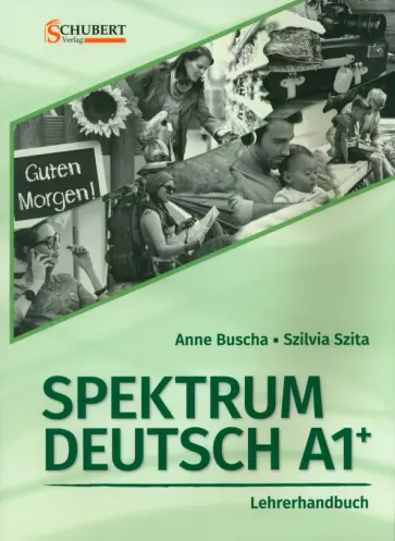 Buscha, Szita - Spektrum Deutsch A1+. Lehrerhandbuch (+CD) Buscha, Szita - Spektrum Deutsch A1+. Lehrerhandbuch (+CD) обложка книги