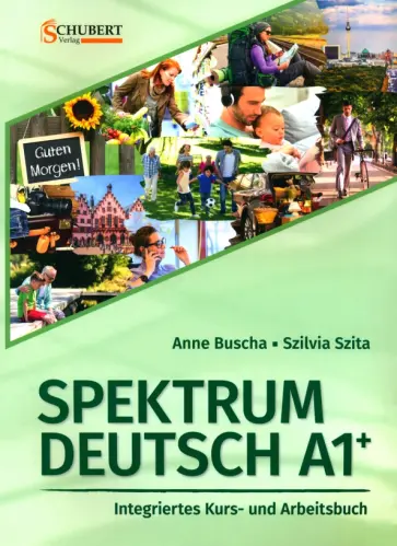 Buscha, Szita - Spektrum Deutsch A1+. Integriertes Kurs- und Arbeitsbuch (+2CDs) Buscha, Szita - Spektrum Deutsch A1+. Integriertes Kurs- und Arbeitsbuch (+2CDs) обложка книги