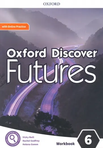 Butt, Godfrey - Oxford Discover Futures. Level 6. Workbook with Online Practice Butt, Godfrey - Oxford Discover Futures. Level 6. Workbook with Online Practice обложка книги