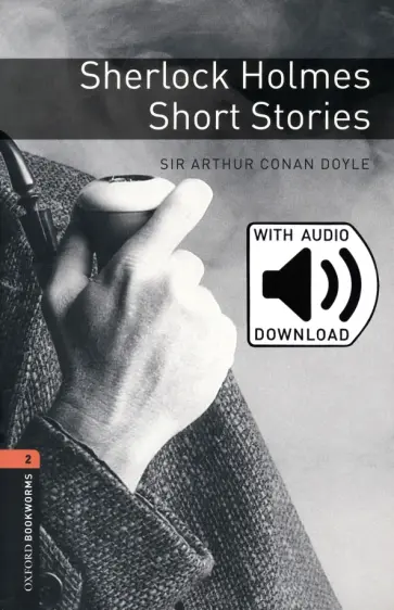 Arthur Doyle - Sherlock Holmes Short Stories. Level 2 + MP3 audio pack Arthur Doyle - Sherlock Holmes Short Stories. Level 2 + MP3 audio pack обложка книги