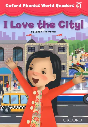 Lynne Robertson - I Love the City! Level 5 обложка книги