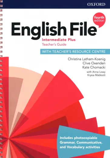 Latham-Koenig, Oxenden - English File. Intermediate Plus. 4th Edition. Teacher's Guide with Teacher's Resource Centre Latham-Koenig, Oxenden - English File. Intermediate Plus. 4th Edition. Teacher's Guide with Teacher's Resource Centre обложка книги