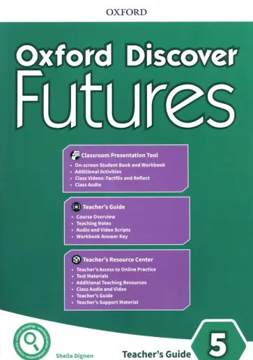Sheila Dignen - Oxford Discover Futures. Level 5. Teacher's Pack Sheila Dignen - Oxford Discover Futures. Level 5. Teacher's Pack обложка книги