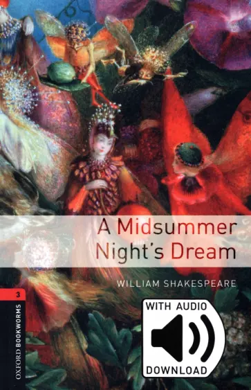 William Shakespeare - A Midsummer Night's Dream. Level 3 + MP3 audio pack William Shakespeare - A Midsummer Night's Dream. Level 3 + MP3 audio pack обложка книги