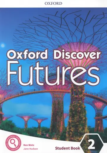 Wetz, Hudson - Oxford Discover Futures. Level 2. Student Book Wetz, Hudson - Oxford Discover Futures. Level 2. Student Book обложка книги