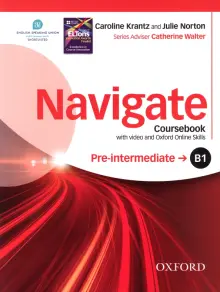 Книга: "Navigate. B1 Pre-intermediate. Coursebook with Oxford Online Skills Program (+DVD)" - Krantz, Norton. Купить книгу, читать рецензии | Учебник с кодом доступа к Oxford Online Skills Program и с видеозаписями на диске | ISBN 9780194566490 | Лабиринт