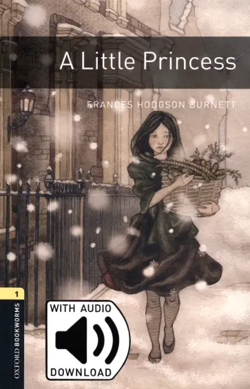 Frances Burnett - A Little Princess. Level 1 + MP3 audio pack Frances Burnett - A Little Princess. Level 1 + MP3 audio pack обложка книги