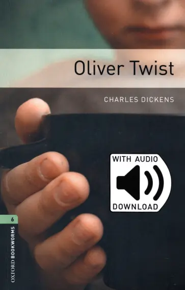 Charles Dickens - Oliver Twist. Level 6 + MP3 audio pack Charles Dickens - Oliver Twist. Level 6 + MP3 audio pack обложка книги