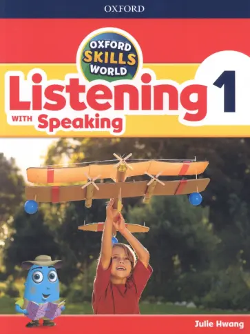 Julie Hwang - Oxford Skills World. Level 1. Listening with Speaking. Student Book and Workbook Julie Hwang - Oxford Skills World. Level 1. Listening with Speaking. Student Book and Workbook обложка книги