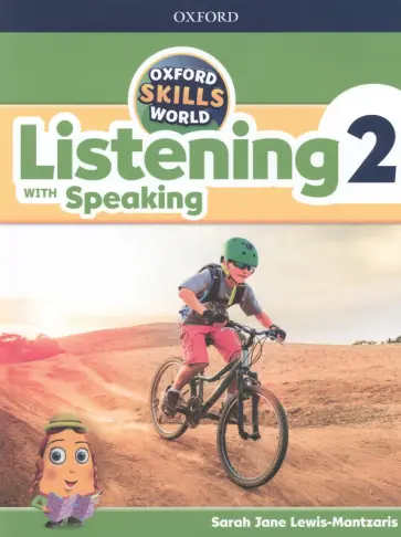 Sarah Lewis-Mantzaris - Oxford Skills World. Level 2. Listening with Speaking. Student Book and Workbook Sarah Lewis-Mantzaris - Oxford Skills World. Level 2. Listening with Speaking. Student Book and Workbook обложка книги