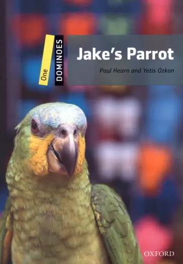 Ozkan, Hearn - Jake's Parrot. Level 1 Ozkan, Hearn - Jake's Parrot. Level 1 обложка книги