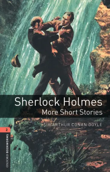 Arthur Doyle - Sherlock Holmes. More Short Stories. Level 2 Arthur Doyle - Sherlock Holmes. More Short Stories. Level 2 обложка книги