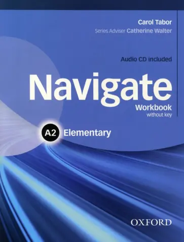 Carol Tabor - Navigate. A2 Elementary. Workbook without Key (+CD) обложка книги