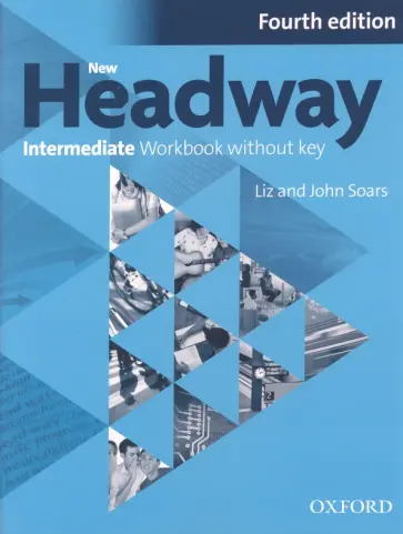 Soars, Soars - New Headway. Fourth Edition. Intermediate. Workbook without Key обложка книги
