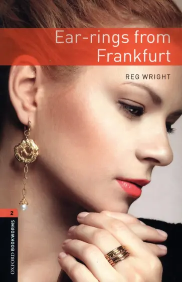 Reg Wright - Ear-rings from Frankfurt. Level 2. A2-B1 Reg Wright - Ear-rings from Frankfurt. Level 2. A2-B1 обложка книги