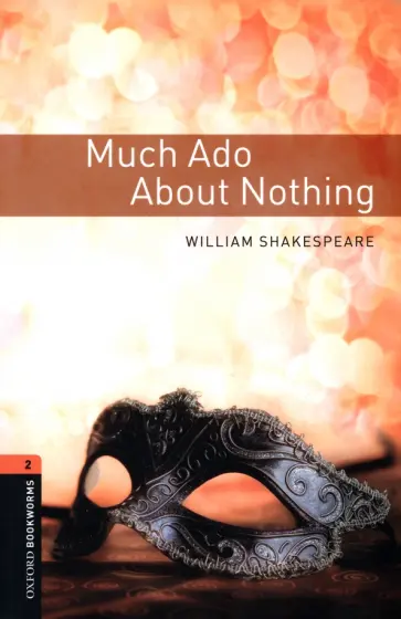 William Shakespeare - Much Ado about Nothing Playscript. Level 2. A2-B1 William Shakespeare - Much Ado about Nothing Playscript. Level 2. A2-B1 обложка книги