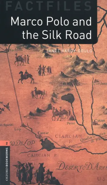 Janet Hardy-Gould - Marco Polo and the Silk Road. Level 2. A2-B1 обложка книги