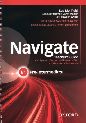 Merifield, Walker - Navigate. B1 Pre-Intermediate. Teacher's Guide with Teacher's Support and Resource Disc обложка книги