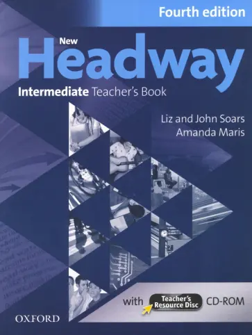 Soars, Maris - New Headway. Fourth Edition. Intermediate. Teacher's Book with Teacher's Resource Disc обложка книги