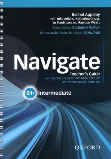 Appleby, Adkins - Navigate. B1+ Intermediate. Teacher's Guide with Teacher's Support and Resource Disc обложка книги