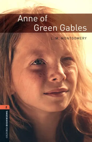 Lucy Montgomery - Anne of Green Gables. Level 2. A2-B1 Lucy Montgomery - Anne of Green Gables. Level 2. A2-B1 обложка книги