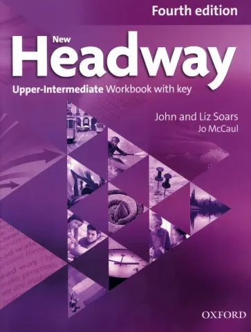 Soars, Soars - New Headway. Fourth Edition. Upper-Intermediate. Workbook with Key обложка книги