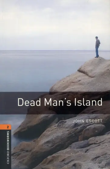 John Escott - Dead Man's Island. Level 2 John Escott - Dead Man's Island. Level 2 обложка книги