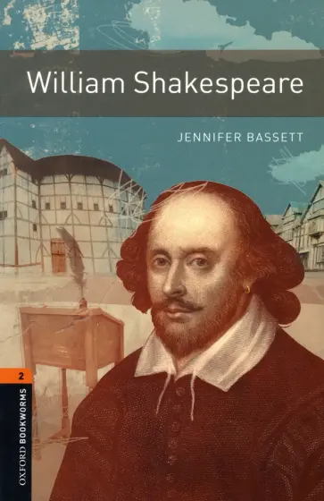 Jennifer Bassett - William Shakespeare. Level 2 Jennifer Bassett - William Shakespeare. Level 2 обложка книги