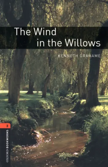 Kenneth Grahame - The Wind in the Willows. Level 3 Kenneth Grahame - The Wind in the Willows. Level 3 обложка книги