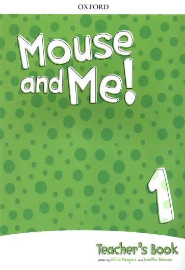 Vazquez, Dobson - Mouse and Me! Level 1. Teacher's Book Pack (+CD) Vazquez, Dobson - Mouse and Me! Level 1. Teacher's Book Pack (+CD) обложка книги