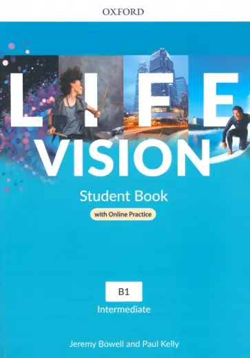 Bowell, Kelly - Life Vision. Intermediate. Student Book with Online Practice Bowell, Kelly - Life Vision. Intermediate. Student Book with Online Practice обложка книги
